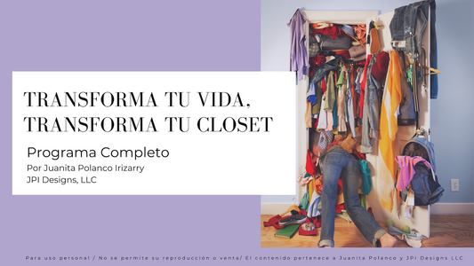 Transforma tu Vida, Transforma tu Closet - Curso Digital Completo